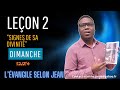 Leçon 2 - SIGNES DE SA DIVINITÉ / DIMANCHE