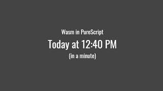 Wasm in PureScript (8)