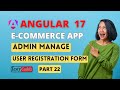 Angular 17 eCommerce Project from Scratch |Admin manage users panel in #angular17