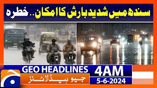 Heavy Rain Predicted.. Weather Updates | Geo News at 4 AM Headlines | 5th June 2024