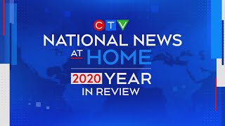 2020 Year in Review  | CTV News special presentation