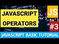 #3  JavaScript Operators  | Core JavaScript Tutorial - 2021