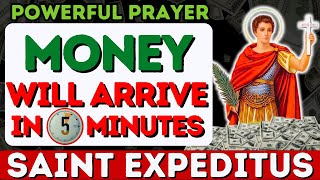 ⚡ MONEY WILL ARRIVE WITHIN 5 MINUTES AFTER THIS POWERFUL PRAYER TO SAINT EXPEDITE 🚨