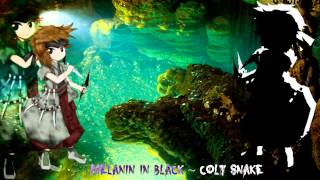 EE - Kurohebi's Theme: Melanin in Black ~ Colt Snake