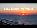 Easy Listening and Easy Listening Music Compilation: Best of Easy Listening Music Playlist 2023