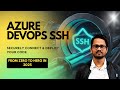 Master Azure DevOps SSH: Build & Deploy Like a Pro | From Zero to Hero in 2025 | Secure Pipelines