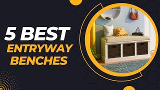 Top 5 Best Entryway benches 2023