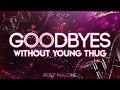 Post Malone - Goodbyes (WITHOUT YOUNG THUG)