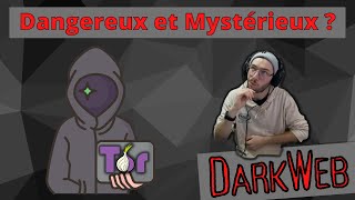 DarkWeb - Dangereux et Mystérieux ? - Comment Ça Fonctionne? - Part 2