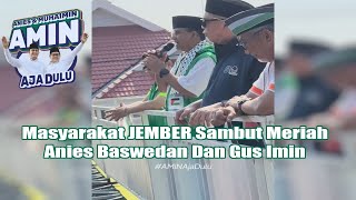 Masyarakat JEMBER Sambut Meriah Anies Baswedan dan Gus Imin   #AMINajahDULU #aminkanindonesia