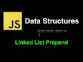 Linked List Prepend  | JavaScript Data Structures