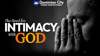 The Need For Intimacy With God || Sunday Service || 9th February 2005