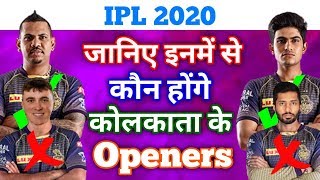 IPL 2020 - Who is Going to be the KKR Opener | Kolkata Knight Riders