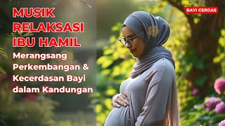 Musik Relaksasi Ibu Hamil: Merangsang Perkembangan \u0026 Kecerdasan Bayi dalam Kandungan