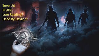 Tome 20 - Mythic - Lore Reading - Dead By Daylight