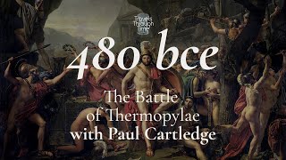 Interview with Professor Paul Cartledge on Battle of Thermopylae
