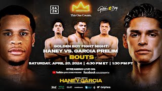 GOLDEN BOY FIGHT NIGHT: HANEY VS. GARCIA PRELIM BOUTS