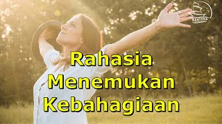 Apa Rahasia Menemukan Kebahagiaan?