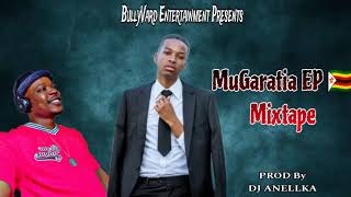 MuGaratia EP 🇿🇼 _ Mixtape _ Prod By _ DJ ANELLKA. | Musova WeBhinya | Guratete | Slowmo | Tsikirira.