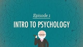 Intro to Psychology: Crash Course Psychology #1