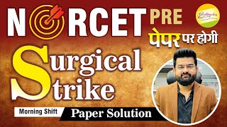 NORCET 5 PRE | Paper Solution | Morning Shift  | Surgical strike  | By JINC