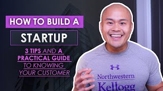 3 Tips and a Practical Guide to Knowing Your Customer (How to Build a Startup)