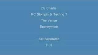 (13) DJ Charlie & MC Stompin & Techno T- Set Seperated