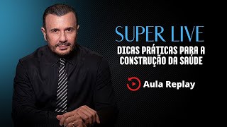 Dicas práticas para a construção da saúde - Replay