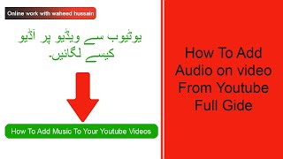 How to add Audio on video from Youtube full Gide