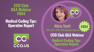 Medical Coding Tips: Operative Report | CCO Club Q\u0026A Webinar #64