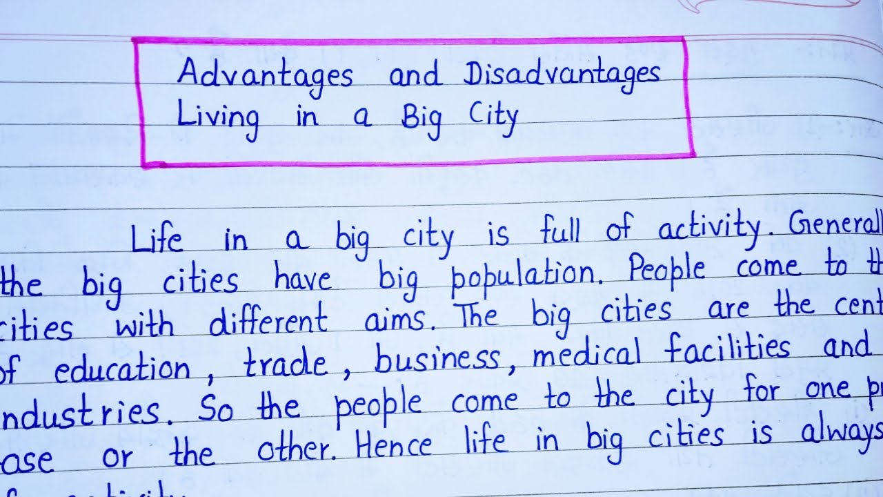 Essay On Advantages And Disadvantages Of Living In A Big City In ...