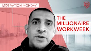 The Millionaire Workweek & The Truth About Working Hard