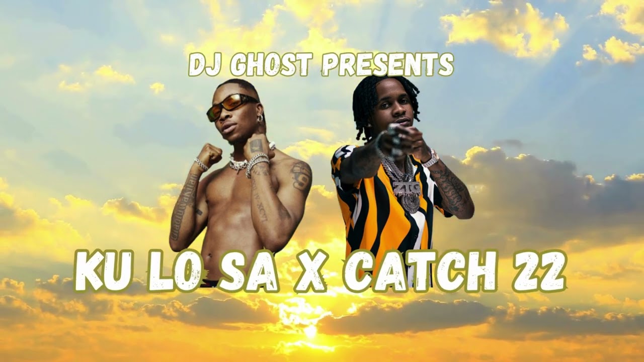 OXLADE - KU LO SA X CATCH 22 FT PRINCE SWANNY - YouTube