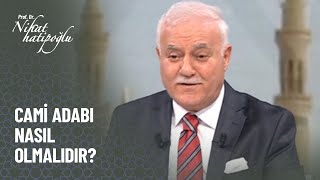 Cami adabı nalı olmalıdır? - Nihat Hatipoğlu ile Kur'an ve Sünnet 318. Bölüm  29 Mayıs 2022