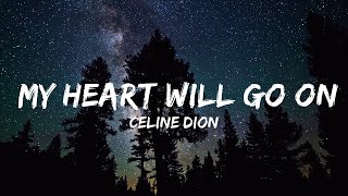 Celine Dion - My Heart Will Go On (Lyrics)  | 30mins Chill Music