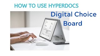 How to Create Digital Documents using HyperDocs. Make A Digital Choice Board: Teacher Education