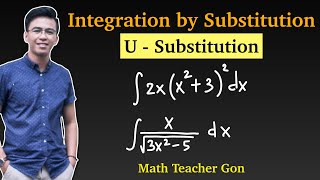 Integration by Substitution - U Substitution @MathTeacherGon