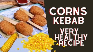 How to Make Corn Kebabs Recipe