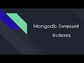 MongoDB Querying with Compound Indexes Part 2| Mongodb compound index