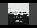 Take it vs Monaco (feat. Pablo nicolas & Fede Amor)