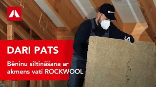 Bēninu siltināšana ar akmens vati ROCKWOOL