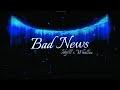 Idylll x Whallex - Bad News |[LYRIC VIDEO]|