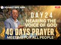 Hearing the Voice of God |Live 40 Days Prayer Meeting For All People - Day 24 | Faith Harvest Church