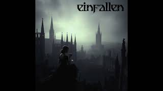 Einfallen - A Kingdom Gone