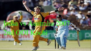 India vs Australia 2007 2nd ODI Kochi
