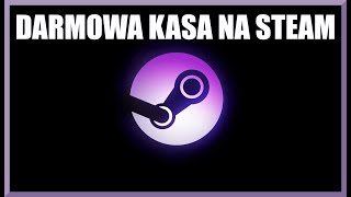 VALVE DAJE DARMOWE PIENIĄDZE NA STEAM - DARMOWA KASA - ZA DARMO