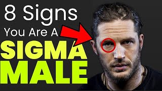 8 Signs You Are A Sigma Male
