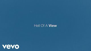 Eric Church - Hell Of A View (Official Lyric Video)