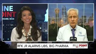 Fine Point - RFK Jr Alarms Libs, Big Pharma - W/ Dr. Peter McCullough, 11/25/24