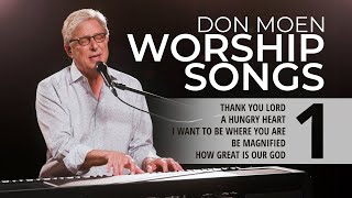 Don Moen LIVE Praise & Worship Songs #1